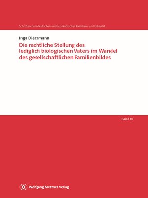 cover image of Die rechtliche Stellung des lediglich biologischen Vaters im Wandel des gesellschaftlichen Familienbildes